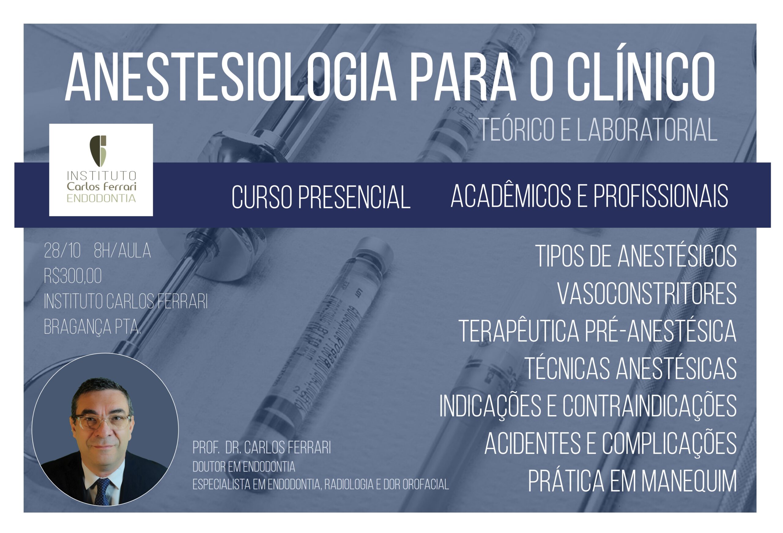 You are currently viewing Anestesiologia odontológica para o clínico geral. Curso Presencial.