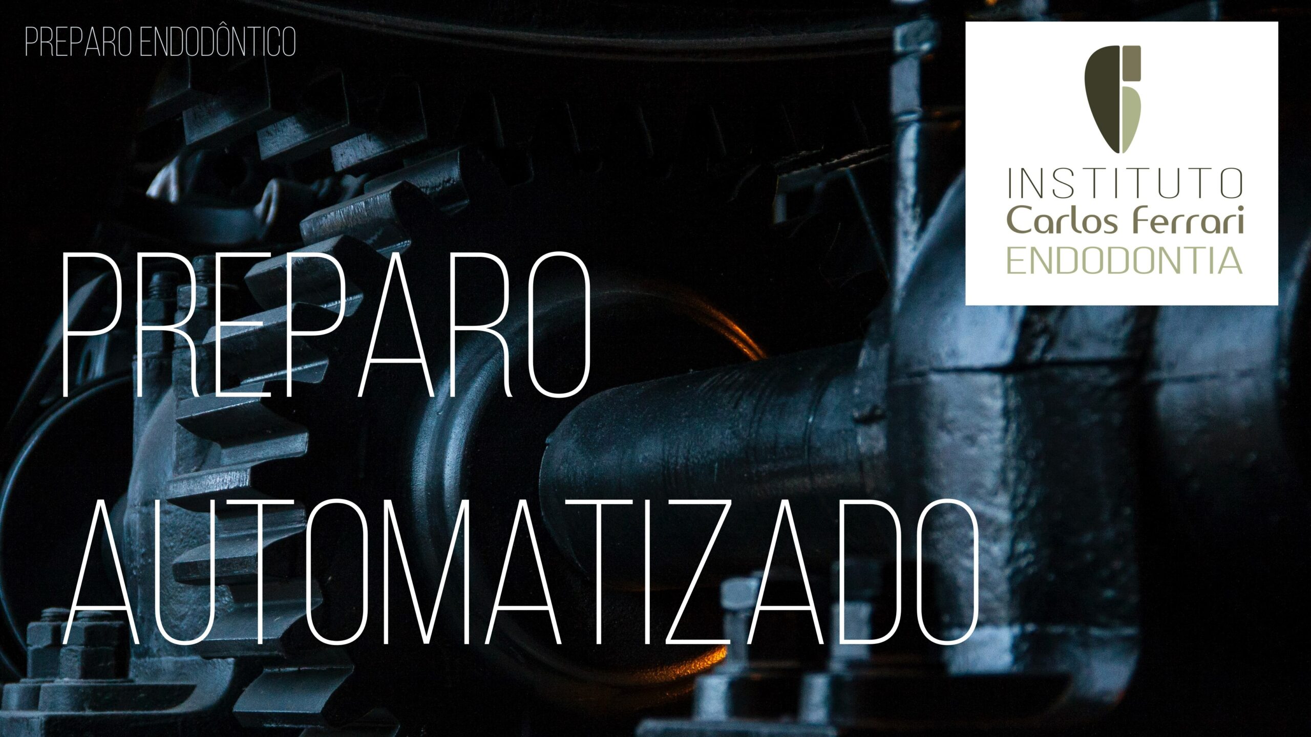 You are currently viewing Preparo endodôntico automatizado. Aula online.
