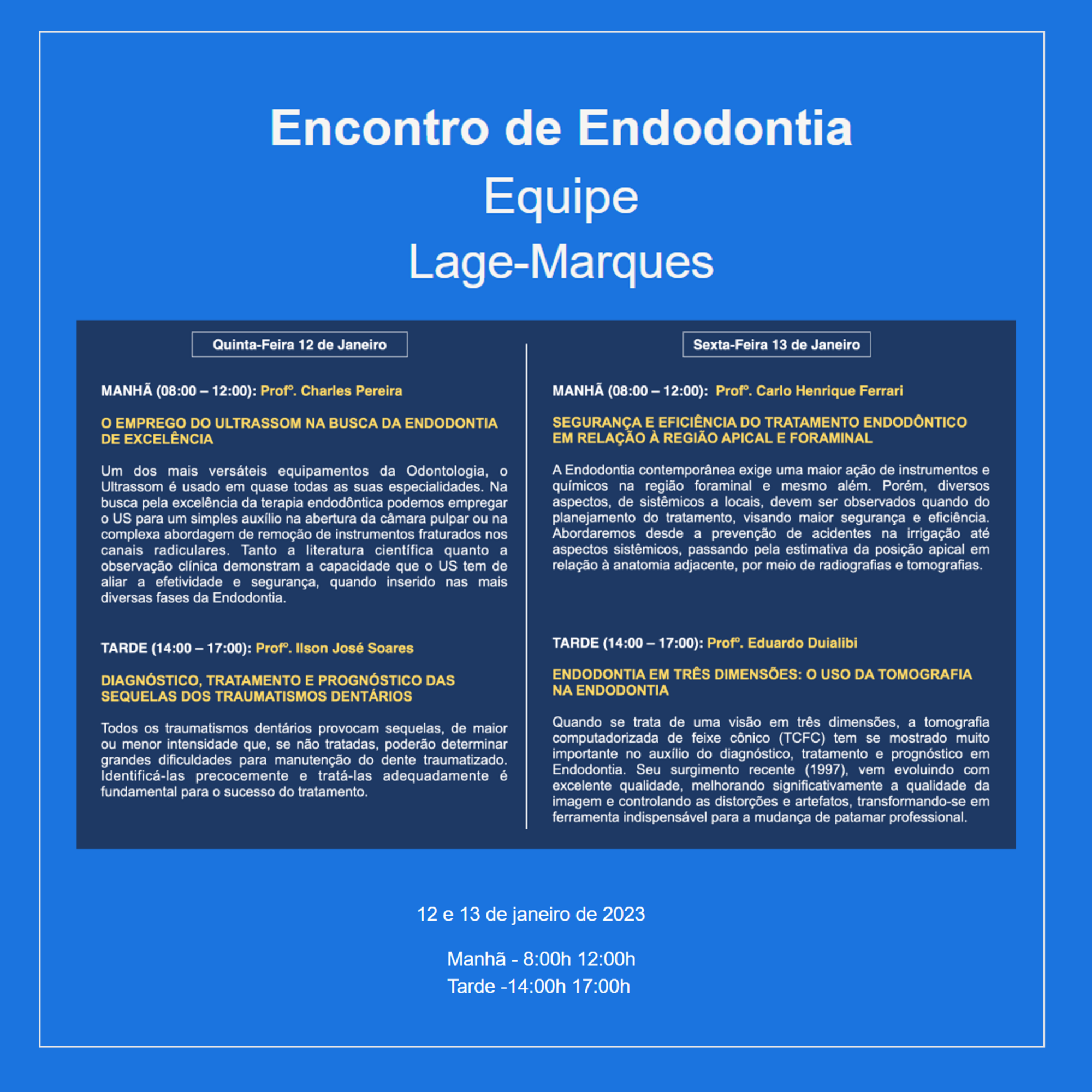 Encontro de Endodontia Prof. Lage-Marques. Palestrante.