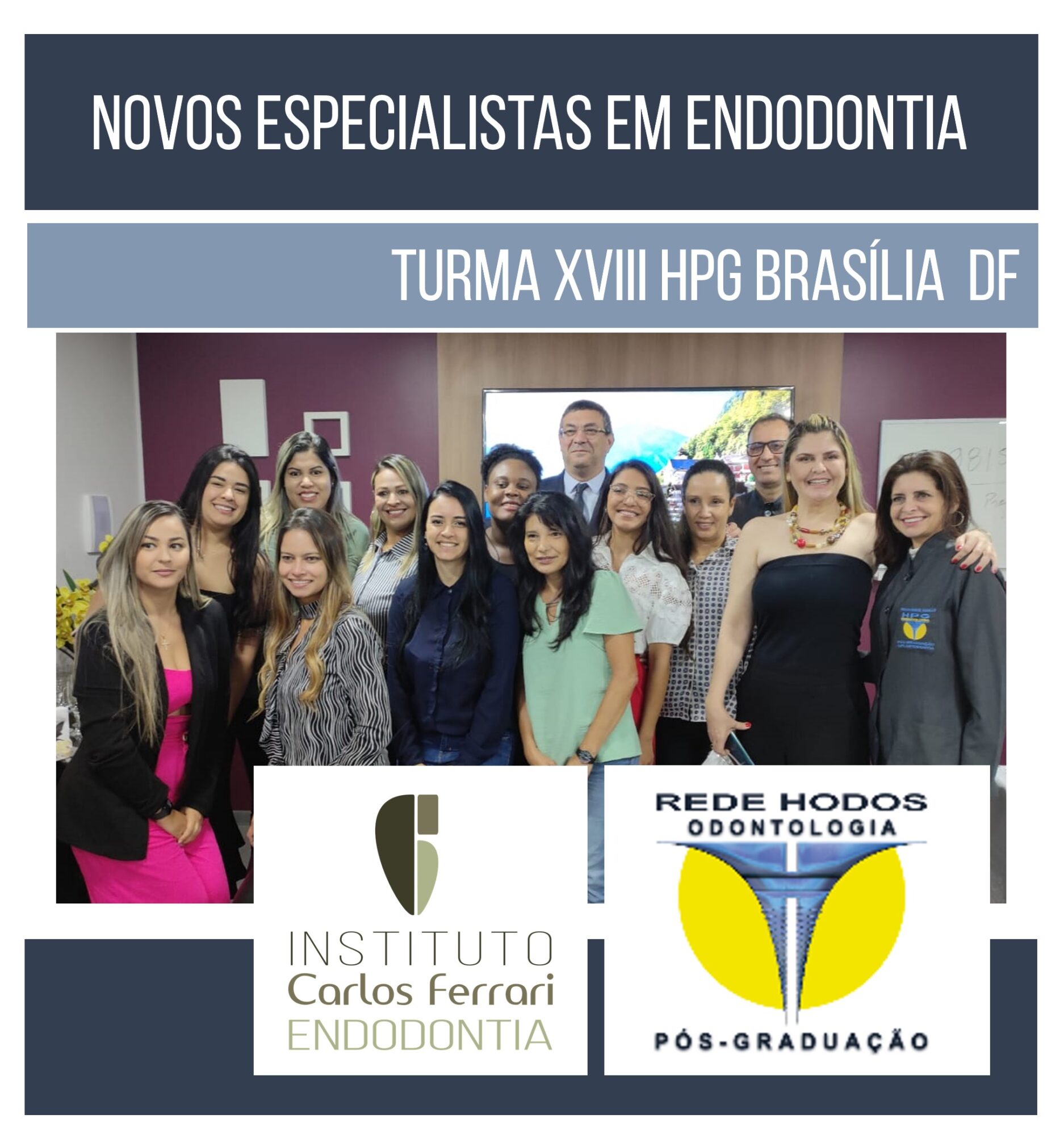 Especialistas em endodontia em Brasília. Nova turma.