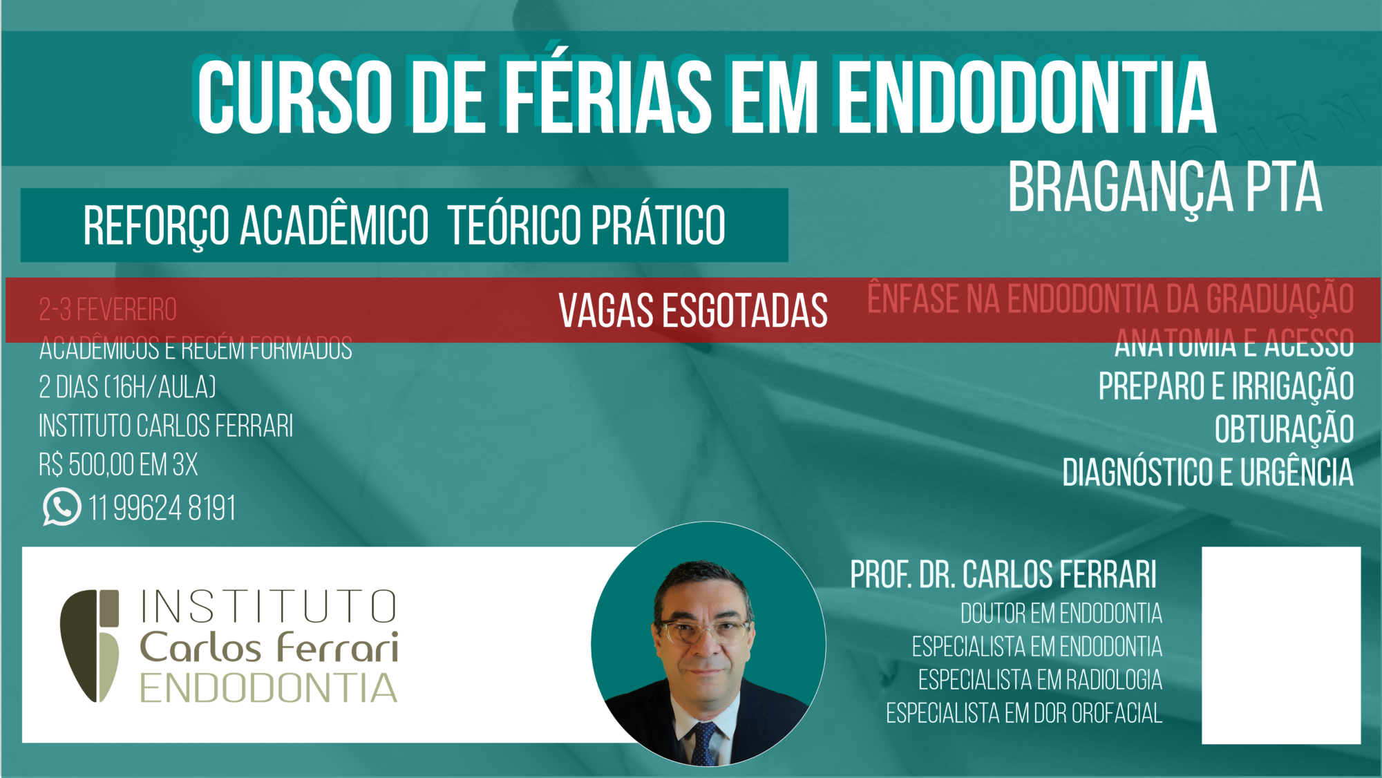 Curso de endodontia de férias. Reforço de acadêmico.