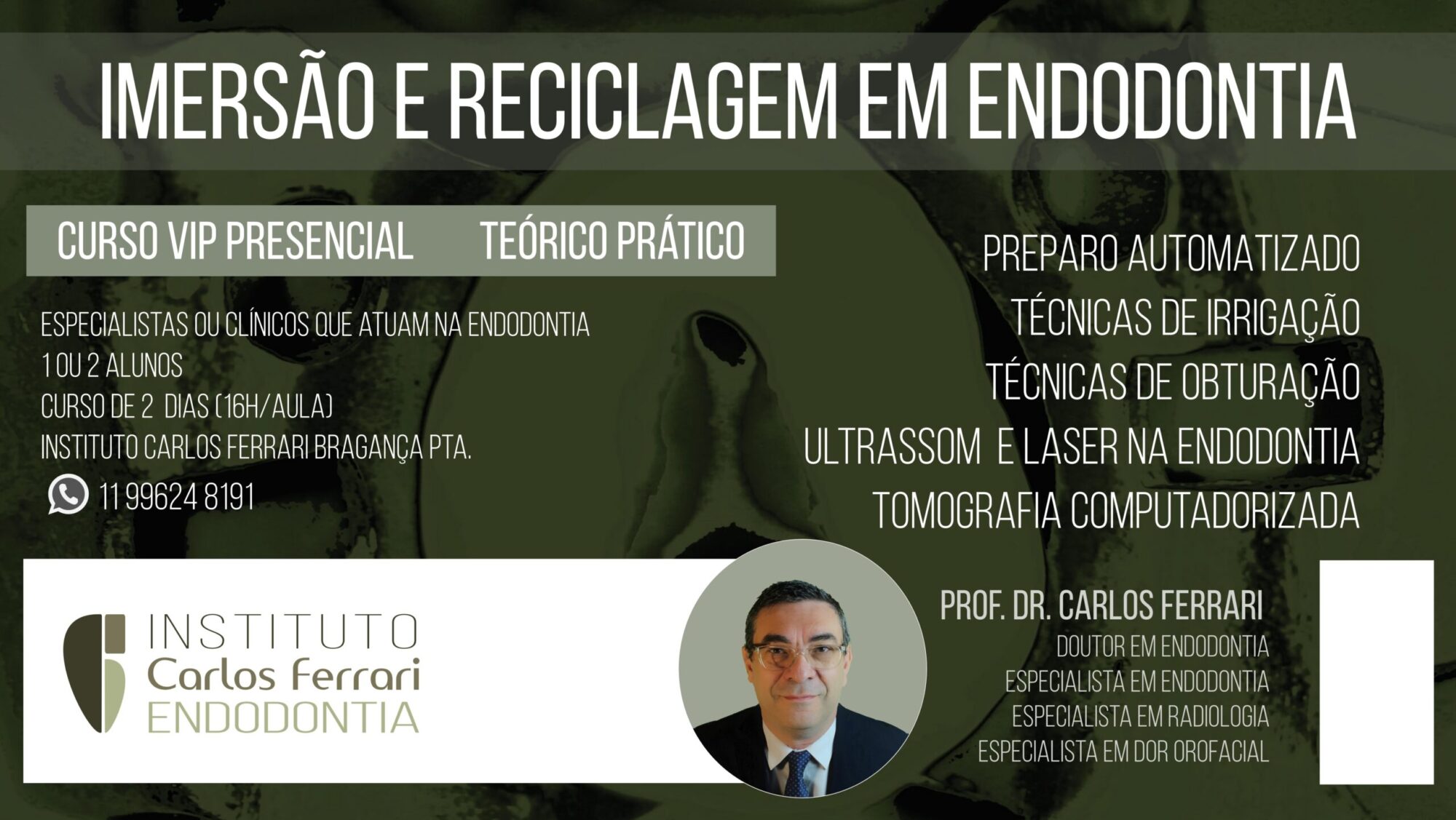 Curso Vip de Endodontia. Reciclagem para especialistas e clínicos.