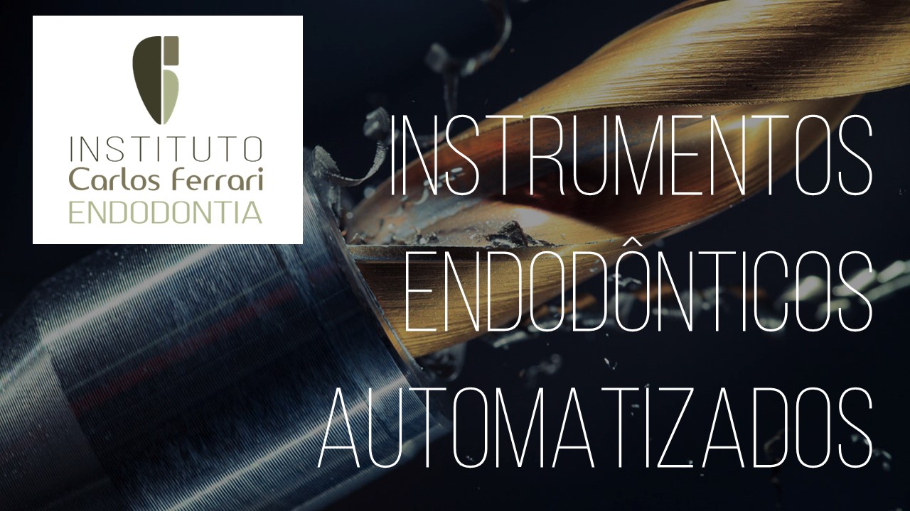 Instrumentos endodônticos automatizados. Aula Online.