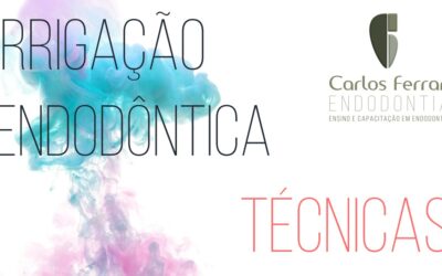 Técnicas de irrigação na endodontia. 2a parte. Aula online.