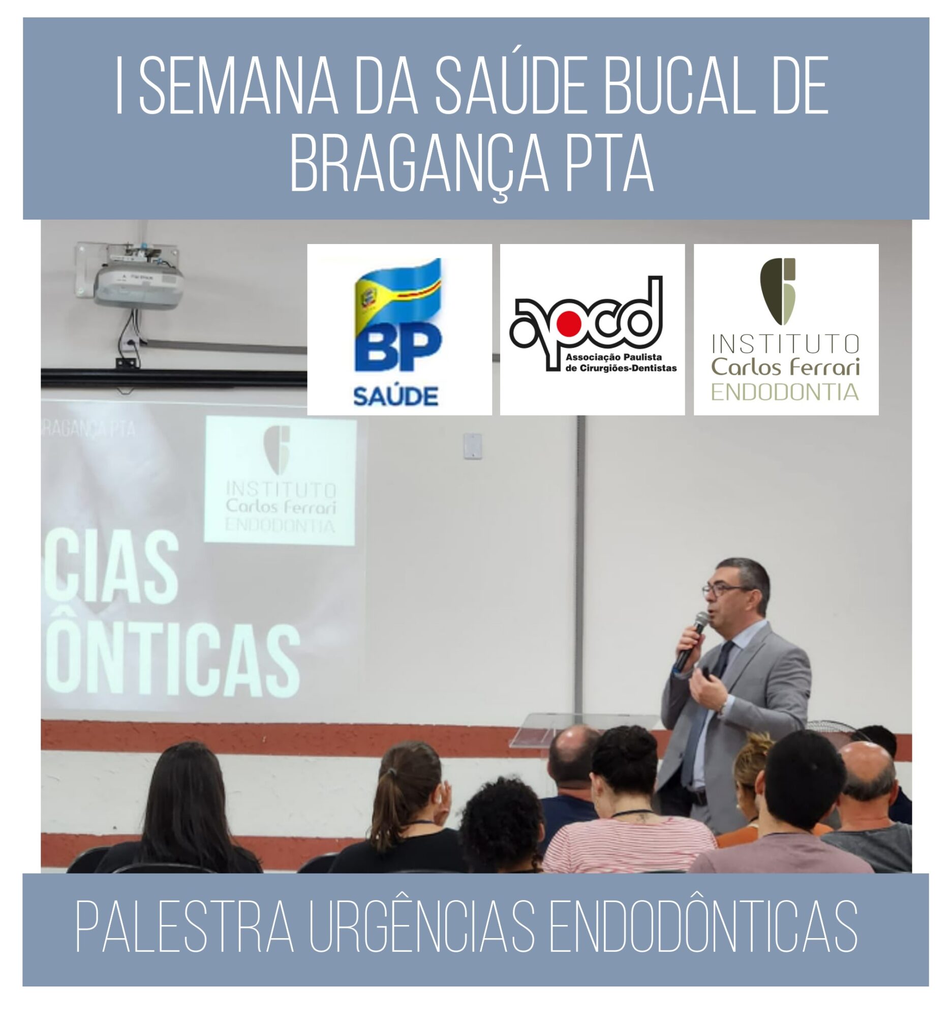 Palestra Urgências Endodônticas. Bragança Pta.