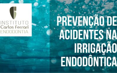 Prevenção de acidentes na irrigação endodôntica.