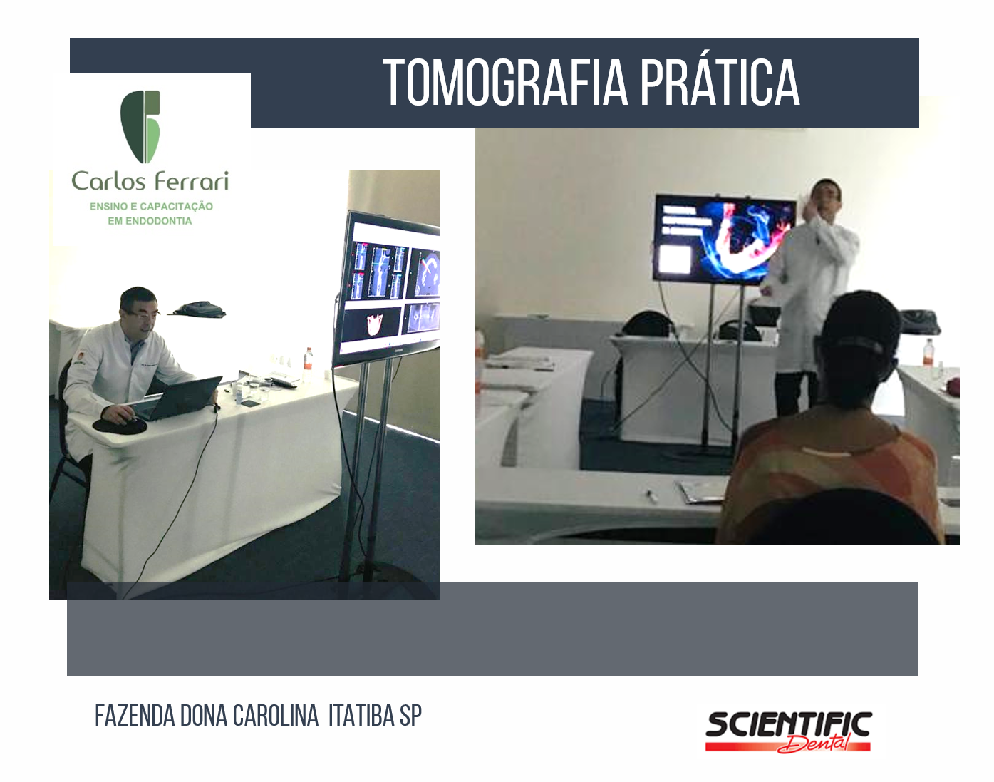 Curso Tomografia na Endodontia. Itatiba e Bragança Paulista.