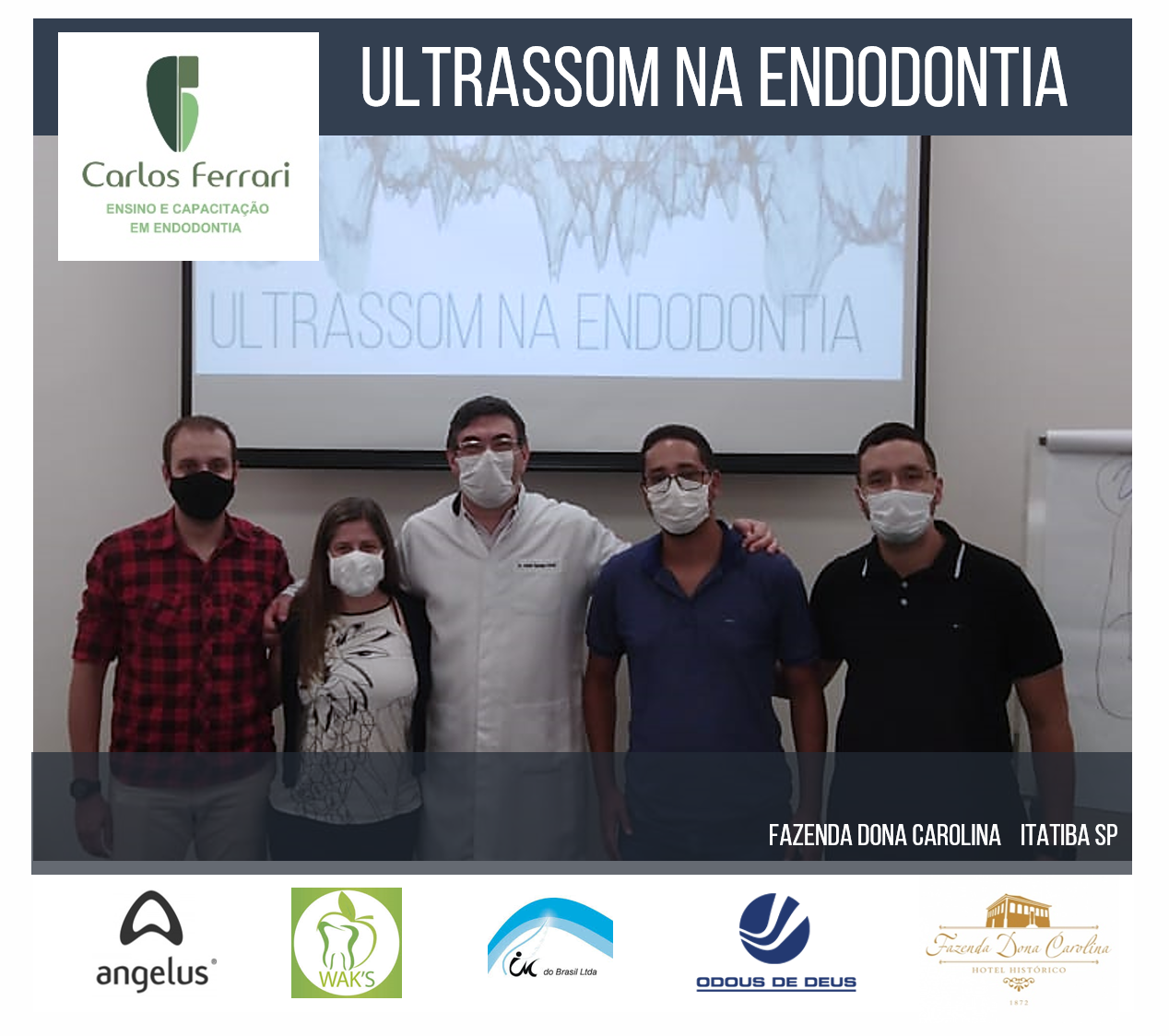 Curso para dentistas em Itatiba.                                                  Curso Ultrassom em Endodontia.